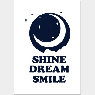 shine dream smile Posters and Art